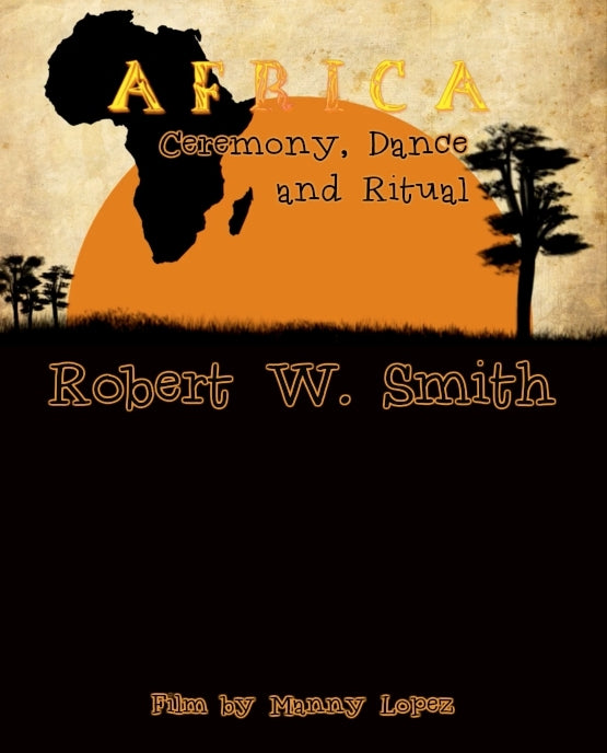 Africa: Ceremony, Song, and Ritual